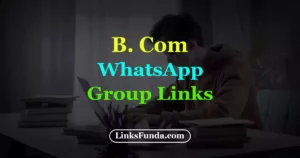 B.com WhatsApp Group Links