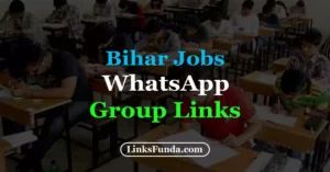 Bihar Jobs WhatsApp Group Link List