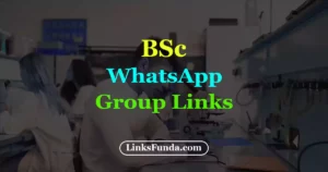 BSc WhatsApp Group Links