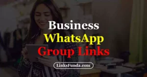 Business WhatsApp Group Links