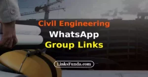 Civil Engineering WhatsApp Group Link List