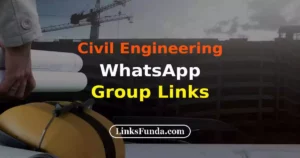 Civil Engineering WhatsApp Group Links