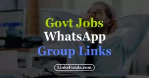 Government Job WhatsApp Group Links
