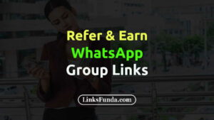 refer-and-earn-whatsapp-group-links