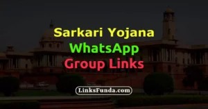Active Sarkari Yojana WhatsApp Group Links