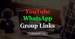 Active YouTube WhatsApp Group Links